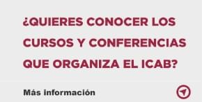 ¿Quieres conocer los cursos y conferencias que organiza el ICAB?